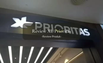 review jujur xl prioritas setelah 2 tahun pemakaian